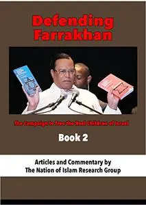 Defending Farrakhan: The Campaign to Free the Real Children of Israel, Book 2