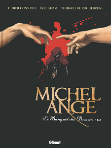 Michel Ange - Tome 1 - Le Banquet Des Damnés 1