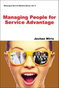 «Managing People for Service Advantage» by Jochen Wirtz