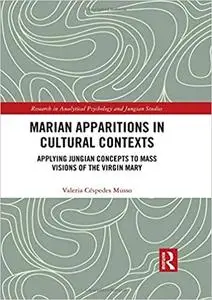 Marian Apparitions in Cultural Contexts: Applying Jungian Concepts to Mass Visions of the Virgin Mary