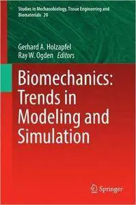 Biomechanics: Trends in Modeling and Simulation