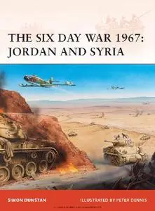 The Six Day War 1967: Jordan and Syria (Osprey Campaign 216)