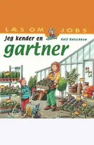 «Jeg kender en gartner» by Ralf Butschkow