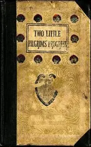 «Two Little Pilgrims' Progress» by Frances Hodgson Burnett