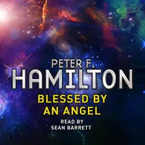 «Blessed by an Angel» by Peter F. Hamilton