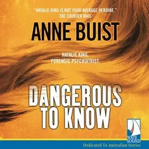 «Dangerous to Know» by Anne Buist