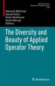 The Diversity and Beauty of Applied Operator Theory