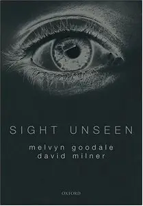 Sight Unseen: An Exploration of Conscious and Unconscious Vision (repost)