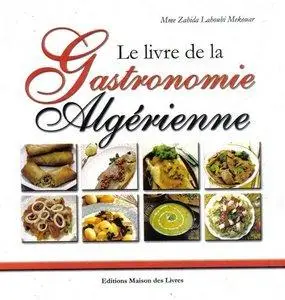 Mme Zahida Lahoubi Mekouar - Le livre de la Gastronomie Algerienne [Repost]