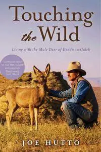 Touching the Wild: Living with the Mule Deer of Deadman Gulch