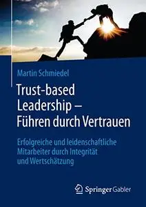 Trust-based Leadership – Führen durch Vertrauen (Repost)