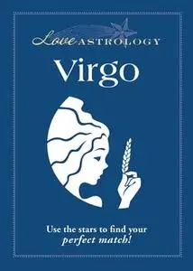 «Love Astrology: Virgo» by Adams Media