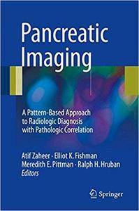 Pancreatic Imaging: A Pattern-Based Approach to Radiologic Diagnosis with Pathologic Correlation