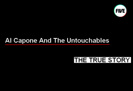 Al Capone and the Untouchables: The True Story 