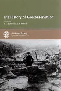 "The History of Geoconservation" ed. by C. V. Burek, C. D. Prosser (Repost)