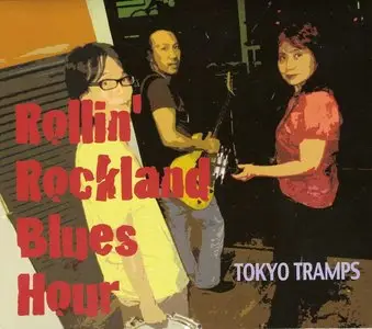 Tokyo Tramps - Rollin' Rockland Blues Hour (2012)