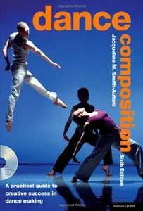 Dance Composition: A Practical Guide to Creative Success in Dance Making (repost)