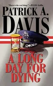 «A Long Day for Dying» by Patrick A. Davis