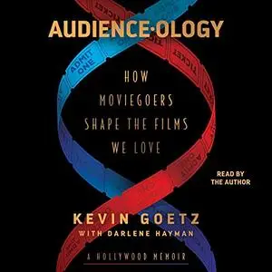 Audience-ology: How Moviegoers Shape the Films We Love [Audiobook]