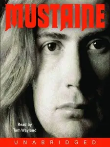 Mustaine: A Heavy Metal Memoir [Unabridged] (Repost)