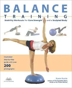 Balance Training: Stability Workouts for Core Strength and a Sculpted Body (Repost)