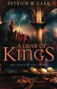 Draw of Kings, A (The Staff and the Sword)