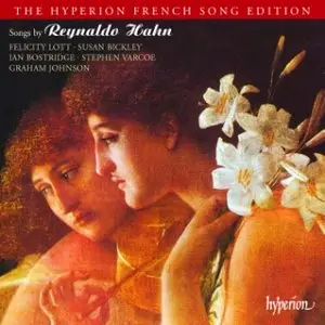 Reynaldo Hahn - Hyperion French Song Edition