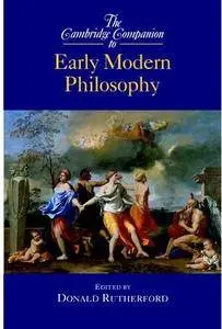 The Cambridge Companion to Early Modern Philosophy [Repost]