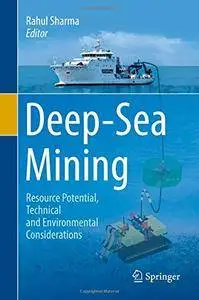Deep-Sea Mining: Resource Potential, Technical and Environmental Considerations [Repost]