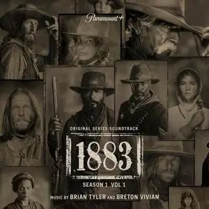 Brian Tyler, Breton Vivian - 1883: Season 1, Vol. 1 (Original Series Soundtrack) (2022)
