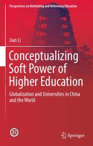 Conceptualizing Soft Power of Higher Education: Globalization and Universities in China and the World (Repost)