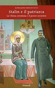 Adriano Roccucci - Stalin e il patriarca