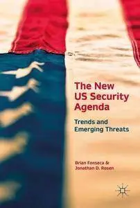 The New US Security Agenda: Trends and Emerging Threats (repost)