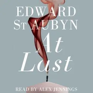 «At Last» by Edward St. Aubyn