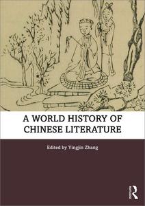 A World History of Chinese Literature