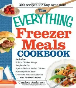 The Everything Freezer Meals Cookbook [Repost]