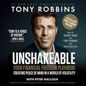 «Unshakeable: How to Thrive (Not Just Survive) in the Coming Financial Correction» by Tony Robbins,Peter Mallouk