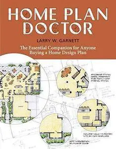 Home Plan Doctor: the essential companion for anyone buying a home design plan (Repost)