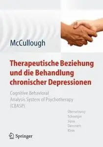 Therapeutische Beziehung und die Behandlung chronischer Depressionen: Cognitive Behavioral Analysis System of Psychotherapy (CB