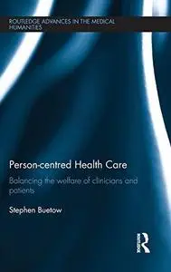 Person-centred Health Care: Balancing the Welfare of Clinicians and Patients