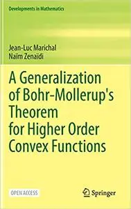 A Generalization of Bohr-Mollerup's Theorem for Higher Order Convex Functions