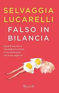 Selvaggia Lucarelli - Falso in bilancia