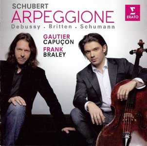 Gautier Capucon, Frank Braley - Schubert: Arpeggione Sonata; Schumann, Debussy, Britten (2014)
