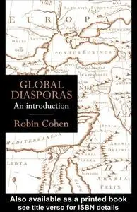 Global Diasporas: An Introduction (Global Diasporas S.)