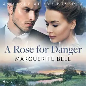 «A Rose for Danger» by Marguerite Bell