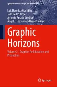 Graphic Horizons: Volume 2 - Graphics for Education and Production