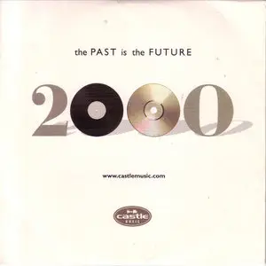VA - 2000: The Past Is The Future (1999) {Castle Music Ltd.} **[RE-UP]**