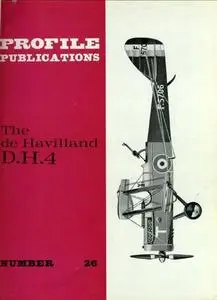 The de Havilland D.H.4 (Aircraft Profile Number 26)