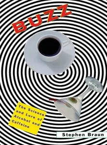 Buzz: The Science and Lore of Alcohol and Caffeine (repost)