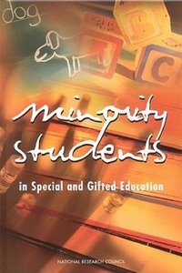 "Minority Students in Special and Gifted Education" by M. Suzanne Donovan, Christoper T. Cross